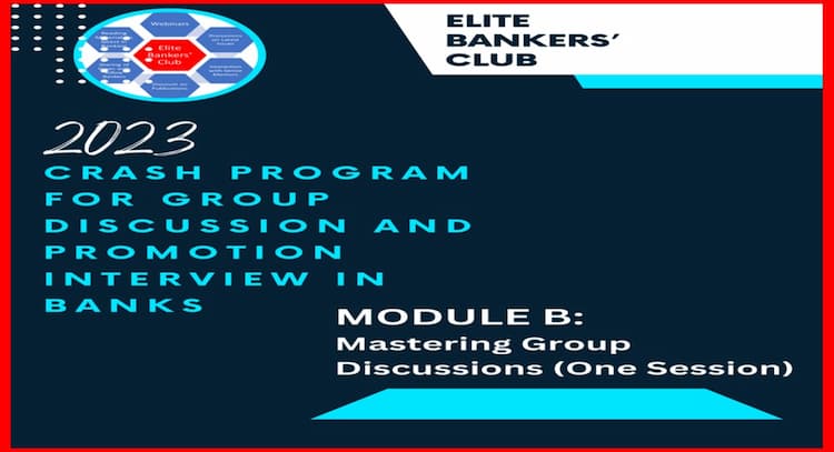course | Crash Program for Group Discussion and Promotion Interview in Banks Module B (Group Discussion)